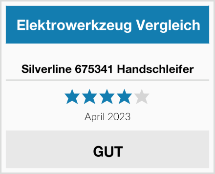  Silverline 675341 Handschleifer Test