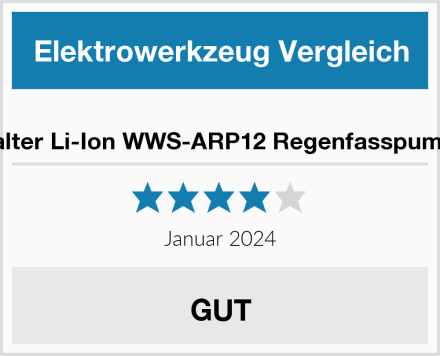  Walter Li-Ion WWS-ARP12 Regenfasspumpe Test